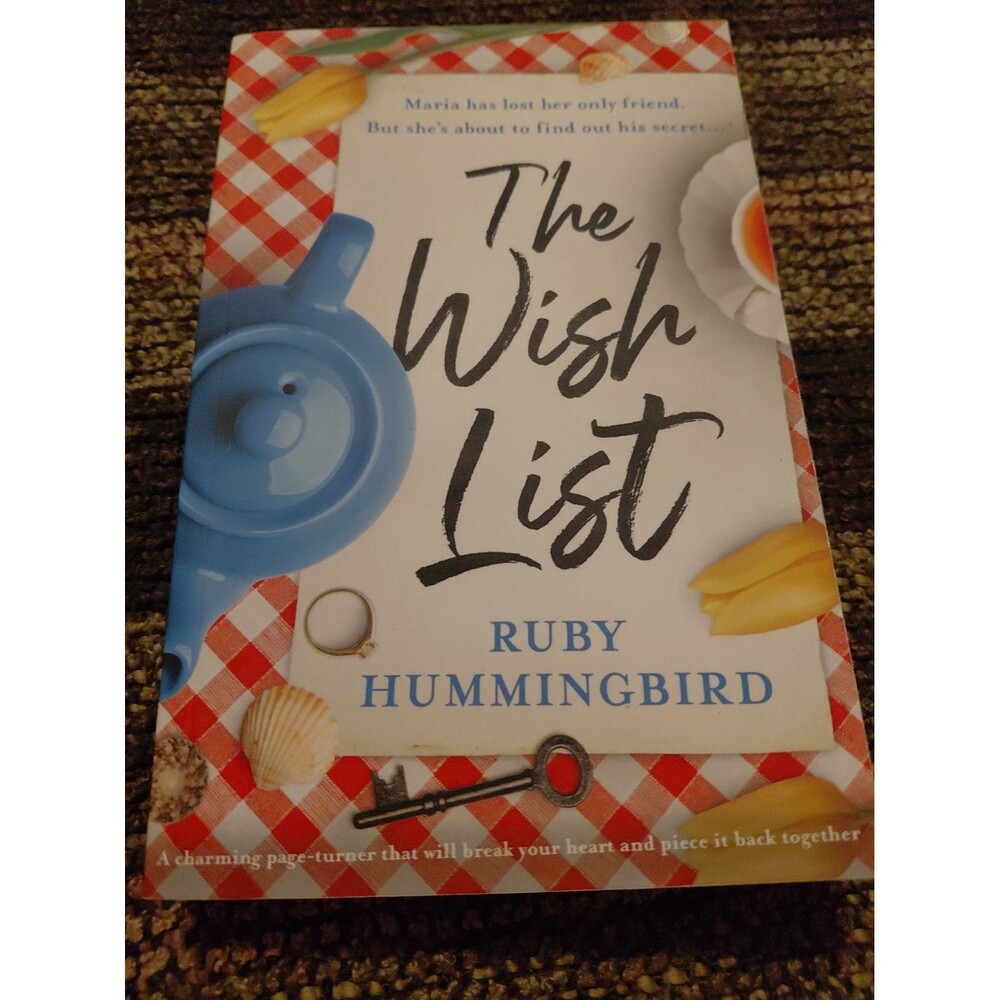 Wish List : A Charming Page Turner That Will Break Your Heart and Piece It Back